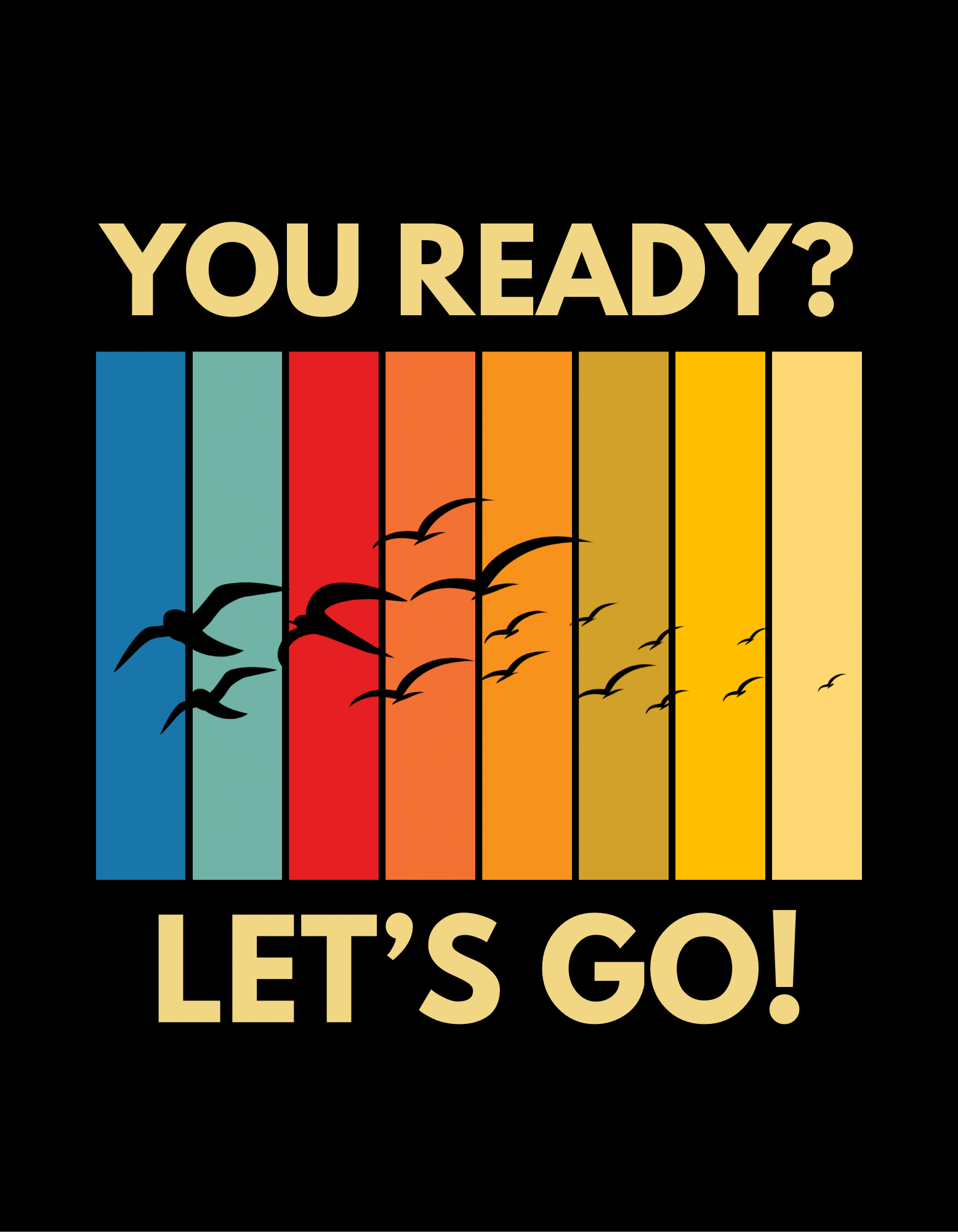 You Ready Let’s Go Vintage Color Logo 